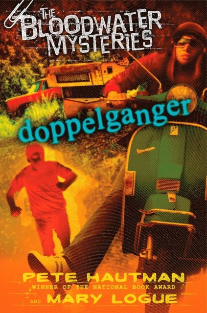 Mary Logue, Pete Hautman - Bloodwater Mysteries: Doppelganger, E-bok