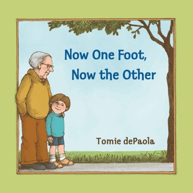 Tomie dePaola - Now One Foot, Now the Other, E-bok