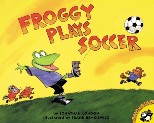 Jonathan London - Froggy Plays Soccer, E-bok