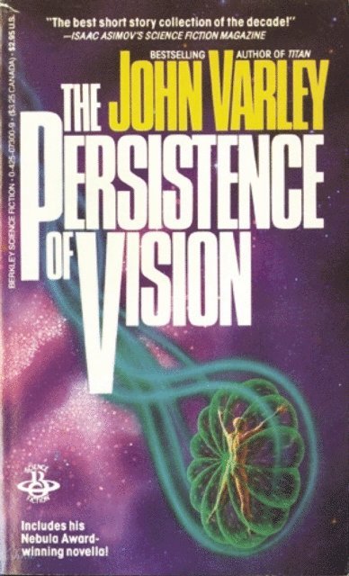 John Varley - Persistence Of Vision, E-bok