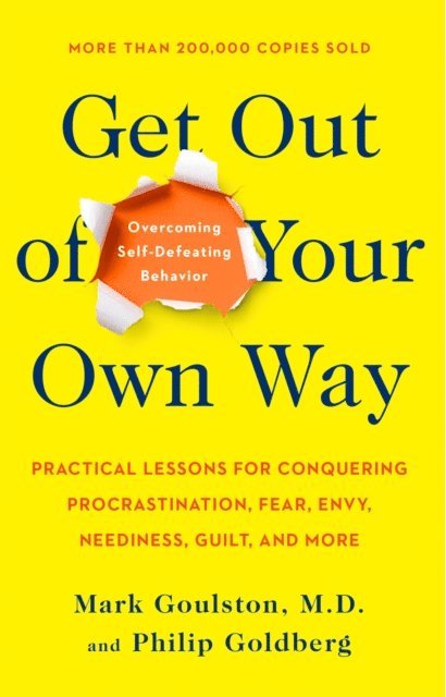 Philip Goldberg, Mark Goulston - Get Out of Your Own Way, E-bok