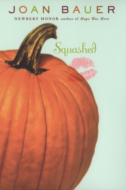 Joan Bauer - Squashed, E-bok
