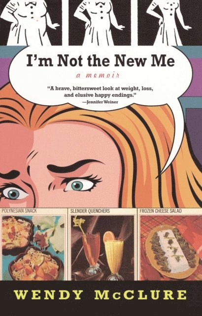 Wendy McClure - I'm Not the New Me, E-bok