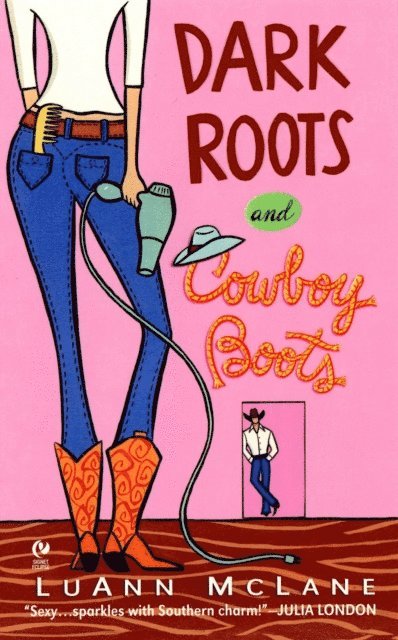 LuAnn McLane - Dark Roots and Cowboy Boots, E-bok