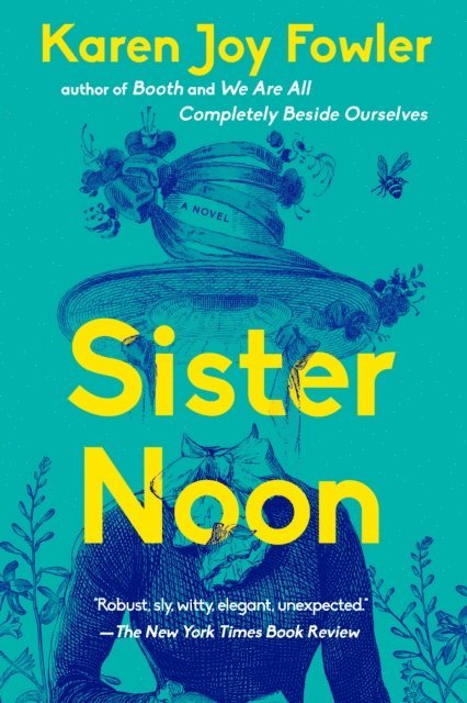 Karen Joy Fowler - Sister Noon, E-bok