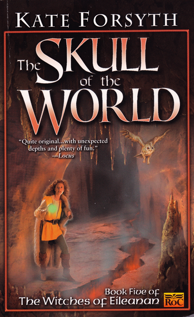 Kate Forsyth - Skull of the World, E-bok