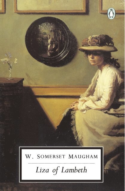 W. Somerset Maugham - Liza of Lambeth, E-bok