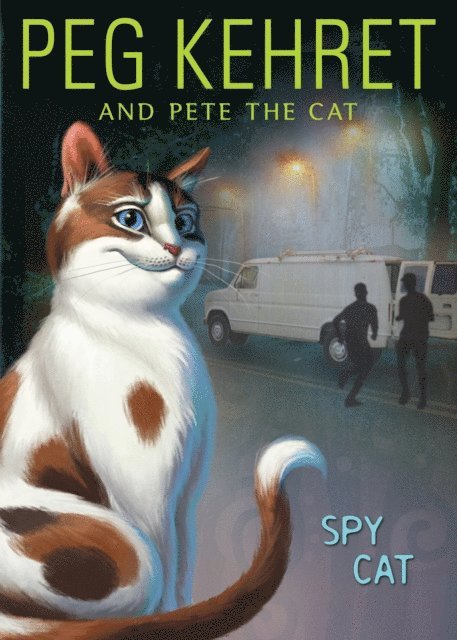 Pete the Cat, Peg Kehret - Spy Cat, E-bok