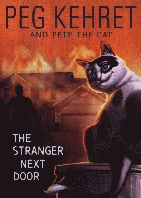 Pete the Cat, Peg Kehret - Stranger Next Door, E-bok