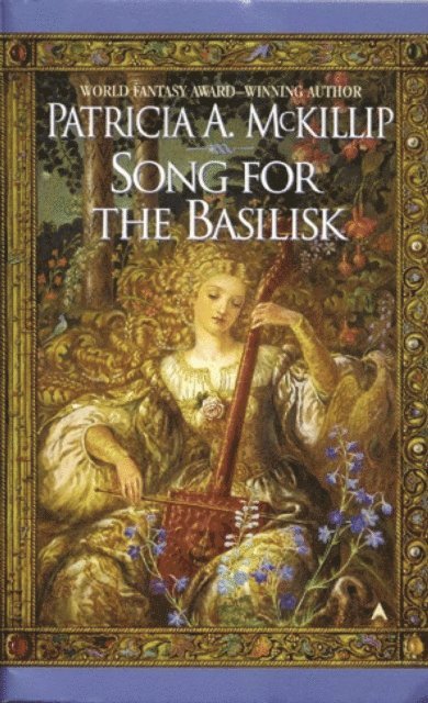 Patricia A. McKillip - Song for the Basilisk, E-bok