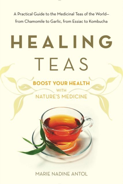 Marie Nadine Antol - Healing Teas, E-bok. Tillgänglighet: Lägg i varukorg