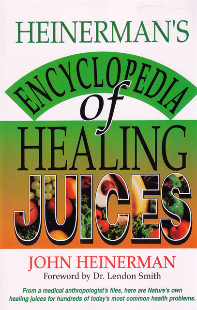 John Heinerman - Heinerman's Encyclopedia of Healing Juices, E-bok