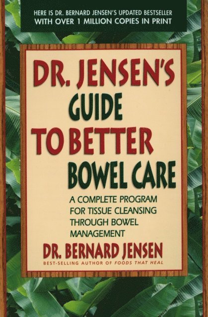 Dr. Bernard Jensen - Dr. Jensen's Guide to Better Bowel Care, E-bok