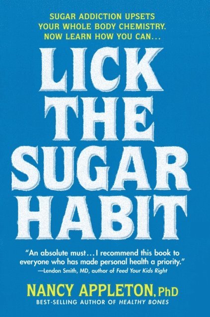 Nancy Appleton - Lick the Sugar Habit, E-bok. Tillgänglighet: Lägg i varukorg