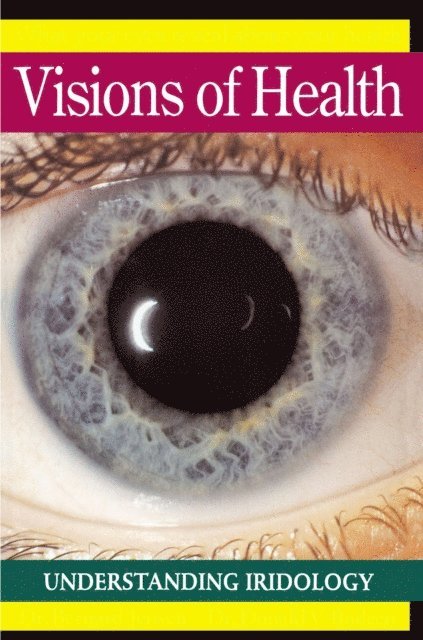 Dr. Bernard Jensen - Visions of Health, E-bok