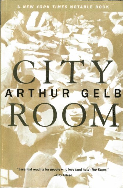 Arthur Gelb - City Room, E-bok