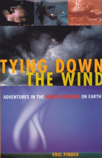 Eric Pinder - Tying Down the Wind, E-bok