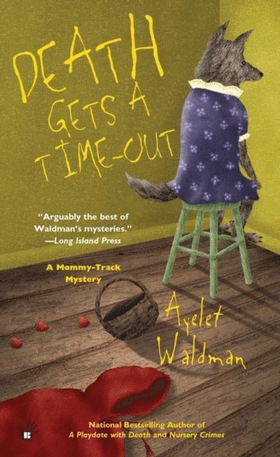 Ayelet Waldman - Death Gets A Time-Out, E-bok