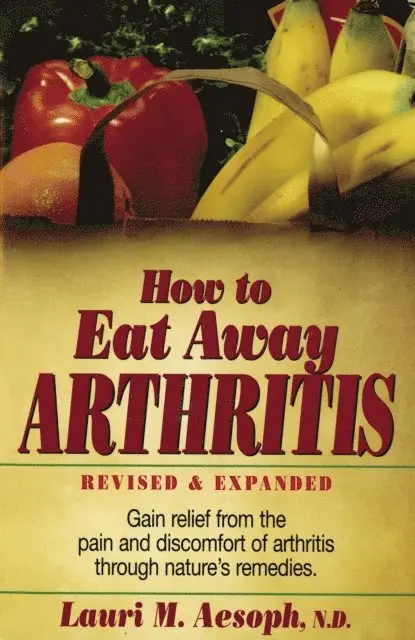 Lauri M. Aesoph - How to Eat Away Arthritis, E-bok. Tillgänglighet: Lägg i varukorg