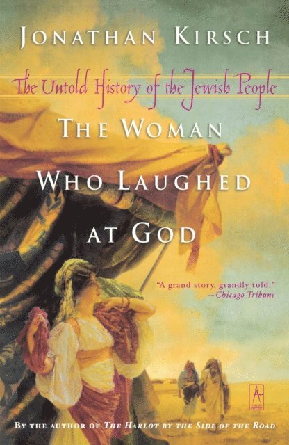 Jonathan Kirsch - Woman Who Laughed at God, E-bok