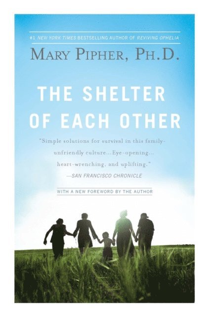 PhD Mary Pipher - Shelter of Each Other, E-bok