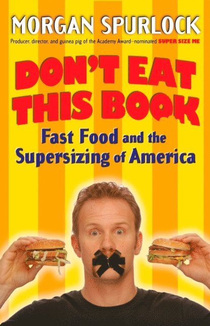Morgan Spurlock - Don't Eat This Book, E-bok