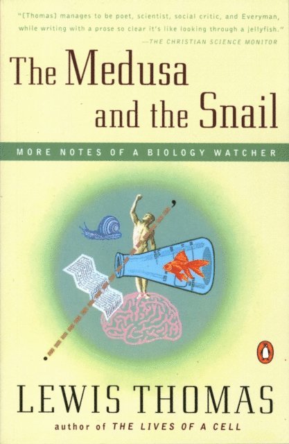Lewis Thomas - Medusa and the Snail, E-bok