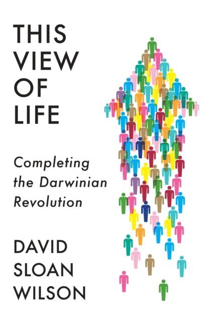 David Sloan Wilson - This View of Life, E-bok