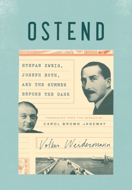 Volker Weidermann - Ostend, E-bok