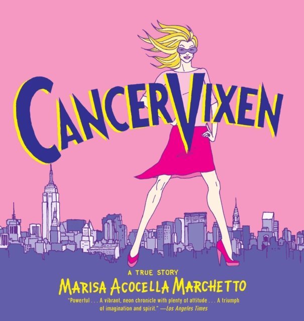 Marisa Acocella Marchetto - Cancer Vixen, E-bok