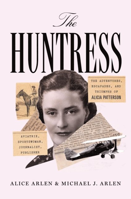 Michael J. Arlen, Alice Arlen - Huntress, E-bok