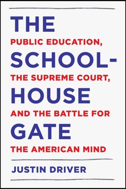 Justin Driver - Schoolhouse Gate, E-bok