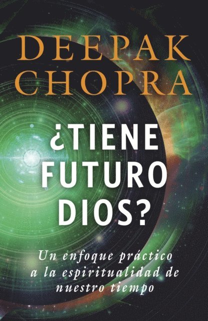 M.D. Deepak Chopra - ¿Tiene futuro Dios?, E-bok