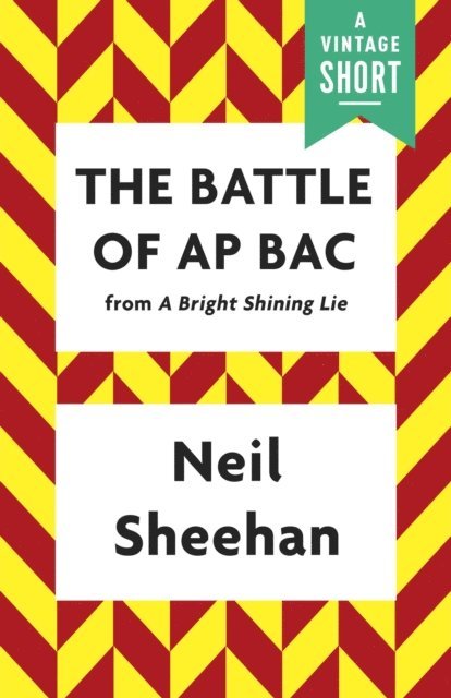 Neil Sheehan - Battle of Ap Bac, E-bok. Tillgänglighet: Lägg i varukorg