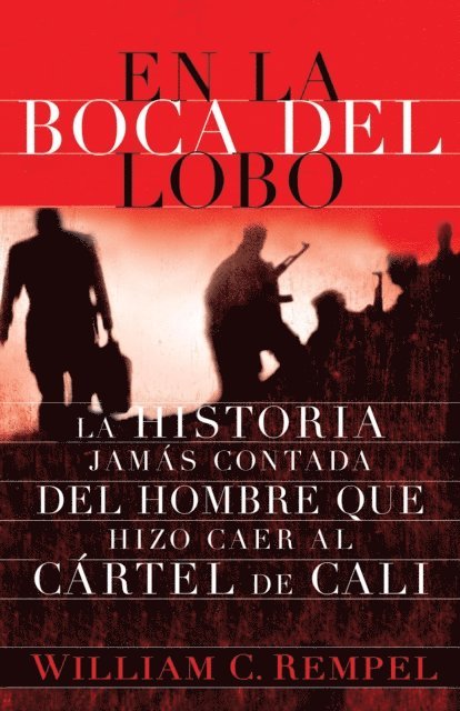William C. Rempel - En la boca del lobo, E-bok
