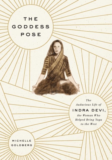 Michelle Goldberg - Goddess Pose, E-bok