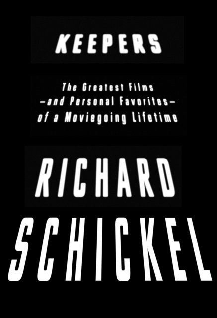 Richard Schickel - Keepers, E-bok
