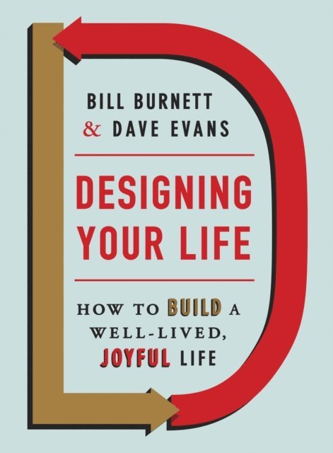 Dave Evans, Bill Burnett - Designing Your Life, E-bok