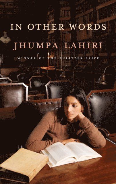 Jhumpa Lahiri - In Other Words, E-bok