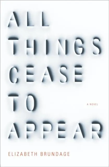 Elizabeth Brundage - All Things Cease to Appear, E-bok. Tillgänglighet: Lägg i varukorg