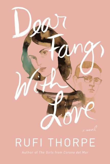 Rufi Thorpe - Dear Fang, With Love, E-bok