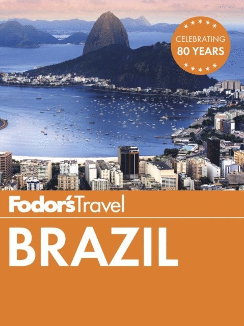 Fodor's Travel Guides - Fodor's Brazil, E-bok