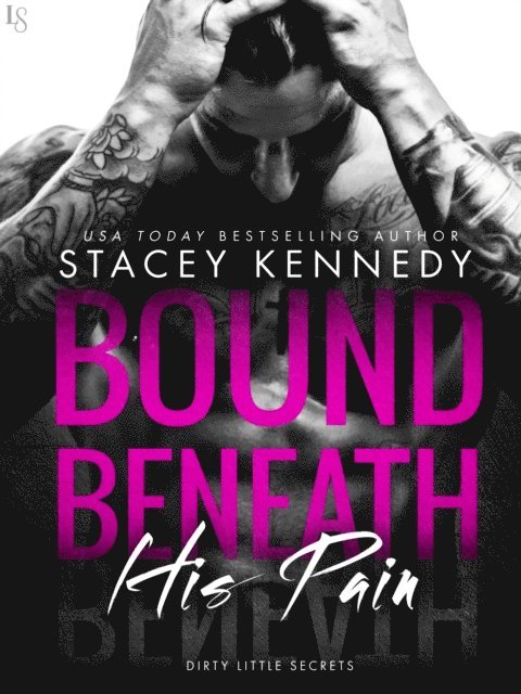 Stacey Kennedy - Bound Beneath His Pain, E-bok