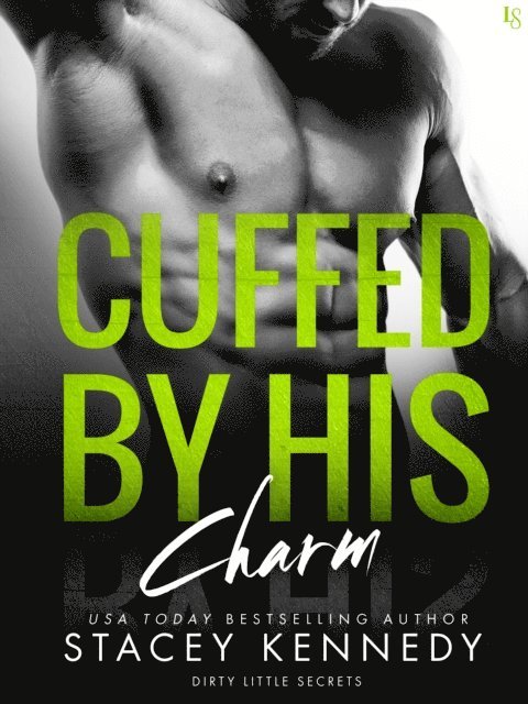 Stacey Kennedy - Cuffed by His Charm, E-bok