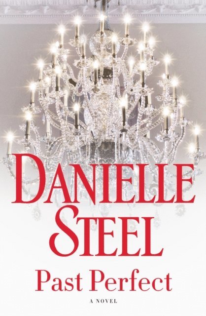 Danielle Steel - Past Perfect, E-bok