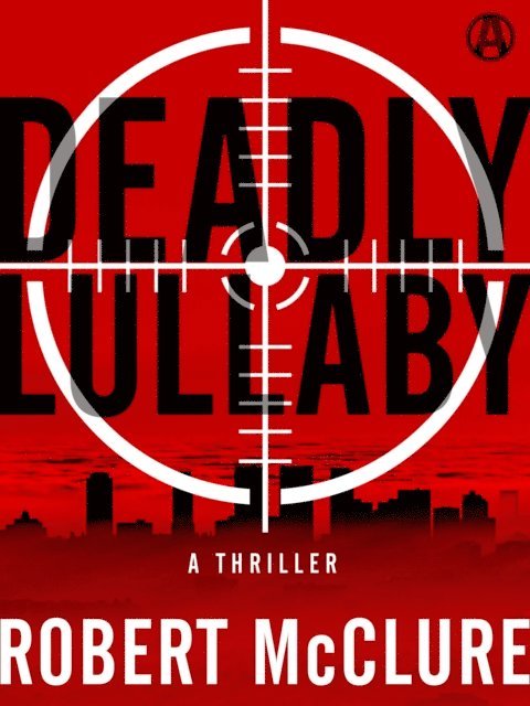 Robert McClure - Deadly Lullaby, E-bok
