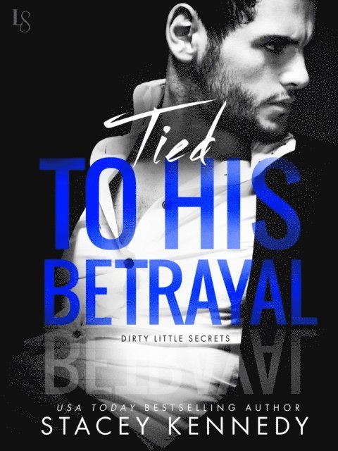 Stacey Kennedy - Tied to His Betrayal, E-bok