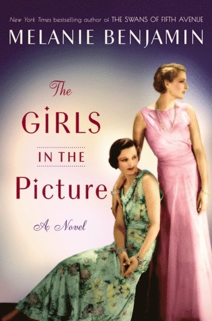 Melanie Benjamin - Girls in the Picture, E-bok