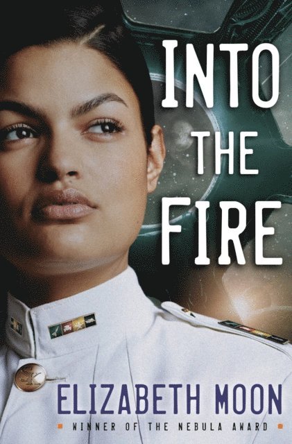 Elizabeth Moon - Into the Fire, E-bok