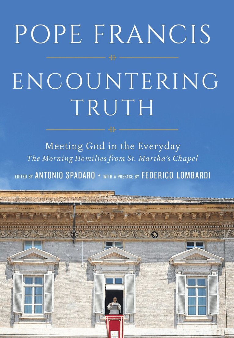 Pope Francis, Antonio Spadaro - Encountering Truth, Inbunden. Tillgänglighet: Lägg i varukorg